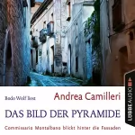 Andrea Camilleri: Das Bild der Pyramide - Commissario Montalbano blickt hinter die Fassaden: Commissario Montalbano