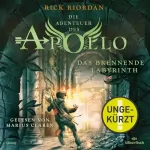 Rick Riordan, Gabriele Haefs - Übersetzer: Das brennende Labyrinth: Die Abenteuer des Apollo 3