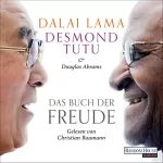 Desmond Tutu, Douglas Abrams, His Holiness the Dalai Lama, Helmut Dierlamm - Übersetzer, Friedrich Pflüger - Übersetzer: Das Buch der Freude: 