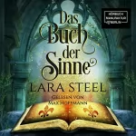 Lara Steel: Das Buch der Sinne: 