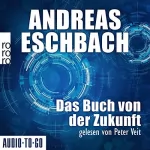 Andreas Eschbach: Das Buch von der Zukunft: 