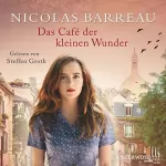 Nicolas Barreau: Das Café der kleinen Wunder: 