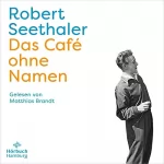 Robert Seethaler: Das Café ohne Namen: 