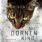 Max Bentow: Das Dornenkind: Kommissar Nils Trojan 5