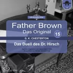 Gilbert Keith Chesterton: Das Duell des Dr. Hirsch: Father Brown - Das Original 15
