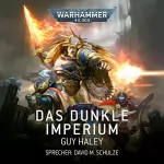 Guy Haley: Das Dunkle Imperium: Warhammer 40.000 - Das Dunkle Imperium 1