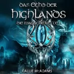 Callie McAdams: Das Echo der Highlands: Historische Romane über Zeitreisen, Schottland und eine Highlander Saga: Die magische Kette 1