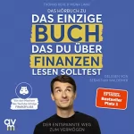 Thomas Kehl, Mona Linke: Das einzige Buch, das du über Finanzen lesen solltest: Der entspannte Weg zum Vermögen - Von den Machern des YouTube-Erfolgs "Finanzfluss"