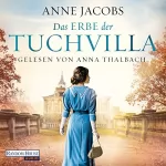 Anne Jacobs: Das Erbe der Tuchvilla: Die Tuchvilla-Saga 3