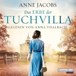 Anne Jacobs: Das Erbe der Tuchvilla: Die Tuchvilla-Saga 3