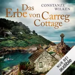 Constanze Wilken: Das Erbe von Carreg Cottage: 