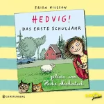 Frida Nilsson: Das erste Schuljahr: Hedvig!