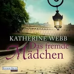 Katherine Webb: Das fremde Mädchen: 