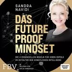 Sandra Navidi: Das Future-Proof-Mindset: Die vier essenziellen Regeln für Ihren Erfolg im Zeitalter der Künstlichen Intelligenz