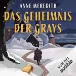 Anne Meredith: Das Geheimnis der Grays: Eine weihnachtliche Kriminalgeschichte