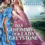 Martina Bernsdorf: Das Geheimnis der Lady Greystone: 