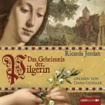 Ricarda Jordan: Das Geheimnis der Pilgerin: 