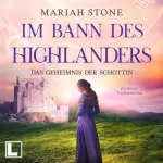 Mariah Stone: Das Geheimnis der Schottin: Im Bann des Highlanders 2