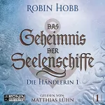 Robin Hobb: Das Geheimnis der Seelenschiffe 1: Die Händlerin 1