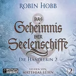 Robin Hobb: Das Geheimnis der Seelenschiffe 2: Die Händlerin 2
