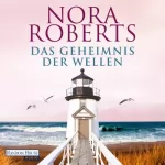 Nora Roberts: Das Geheimnis der Wellen: 