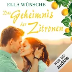 Ella Wünsche: Das Geheimnis der Zitronen: 