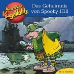 Ursel Scheffler: Das Geheimnis von Spooky Hill: Kommissar Kugelblitz