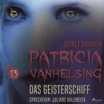 Sidney Gardner: Das Geisterschiff: Patricia Vanhelsing 13