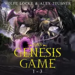 Wolfe Locke: Das Genesis Game: Die Sammlung, Teil 1-3