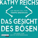 Kathy Reichs: Das Gesicht des Bösen - Ein neuer Fall für Tempe Brennan: Tempe Brennan 19