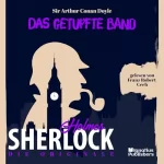 Arthur Conan Doyle: Das getupfte Band: Sherlock Holmes - Die Originale