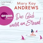 Mary Kay Andrews: Das Glück wartet am Strand: 