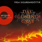 Yrsa Sigurðardóttir: Das glühende Grab: Dóra Guðmundsdóttir 3