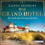 Caren Benedikt: Das Grand Hotel: 