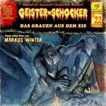 Markus Winter: Das Grauen aus dem Eis: Geister-Schocker 22