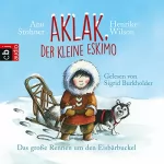 Anu Stohner: Das große Rennen um den Eisbärbuckel: Aklak, der kleine Eskimo 1