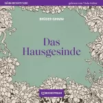Brüder Grimm: Das Hausgesinde: Märchenstunde