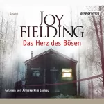 Joy Fielding: Das Herz des Bösen: 