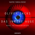 Oliver Sacks: Das innere Auge: 
