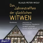 Klaus-Peter Wolf: Das Jahrestreffen der glücklichen Witwen: 