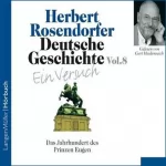 Herbert Rosendorfer: Das Jahrhundert des Prinzen Eugen: Deutsche Geschichte - Ein Versuch 8