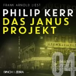 Philip Kerr: Das Janus Projekt: Bernie Gunther ermittelt 4