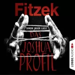 Sebastian Fitzek: Das Joshua-Profil: 