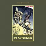 Karl May: Das Kafferngrab: Erzählung aus "Auf fremden Pfaden", Band 23 der Gesammelten Werke