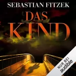 Sebastian Fitzek: Das Kind: 