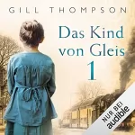 Gill Thompson: Das Kind von Gleis 1: 