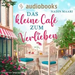 Nadin Maari: Das kleine Café zum Verlieben: Sweet Romance 3