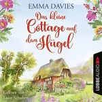Emma Davies, Michael Krug - Übersetzer: Das kleine Cottage auf dem Hügel: Cottage-Reihe 1