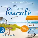 Fenna Janssen: Das kleine Eiscafé: Liebe, Glück und Sonnenschein 2