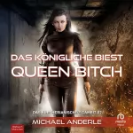 Michael Anderle: Das königliche Biest: Das Kurtherianische Gambit 2